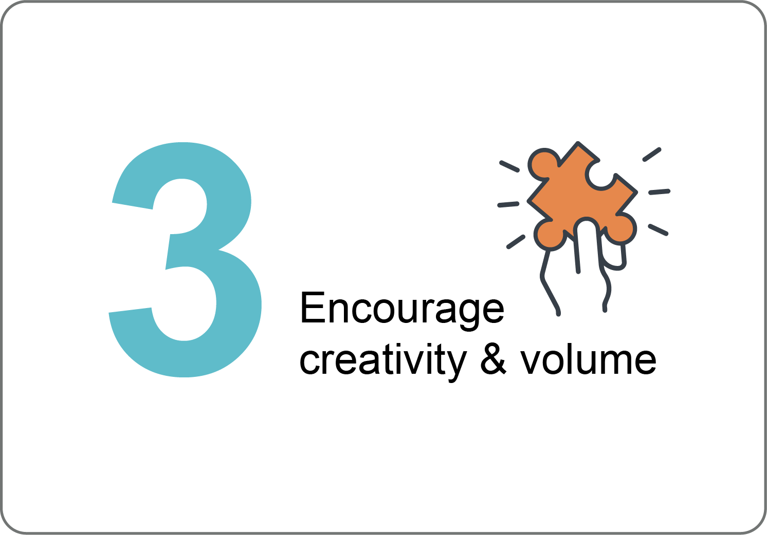 Encourage creativity